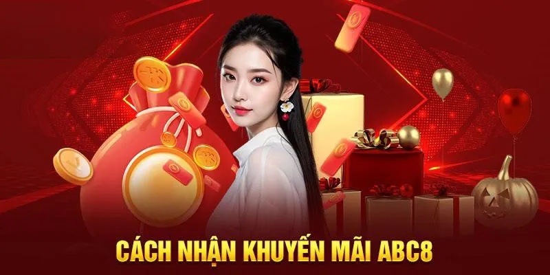 Cách nhận khuyến mãi Abc8