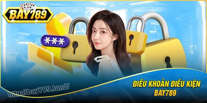 Các quy định điều khoản và điều kiện bay789 cần tuân thủ